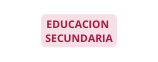 EDUCACION SECUNDARIA